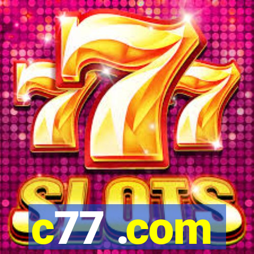 c77 .com